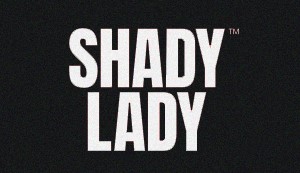 Shady Lady